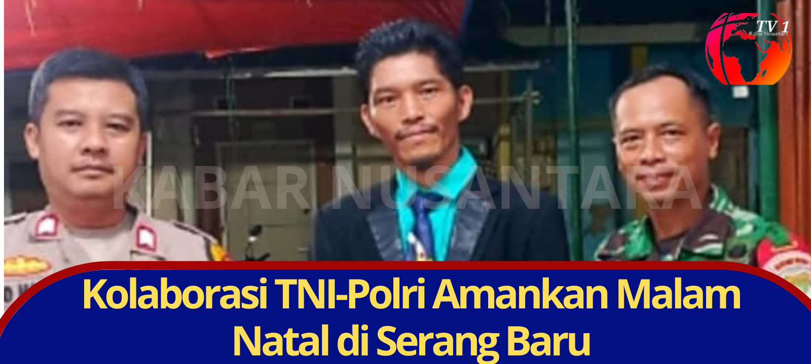 Kolaborasi TNI-Polri Amankan Malam Natal di Serang Baru