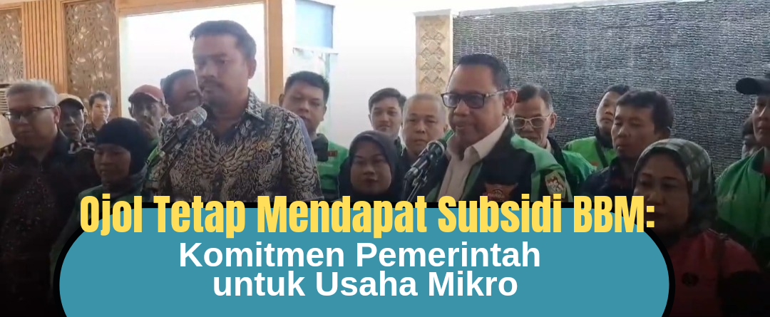 Ojol Tetap Mendapat Subsidi BBM: Komitmen Pemerintah untuk Usaha Mikro