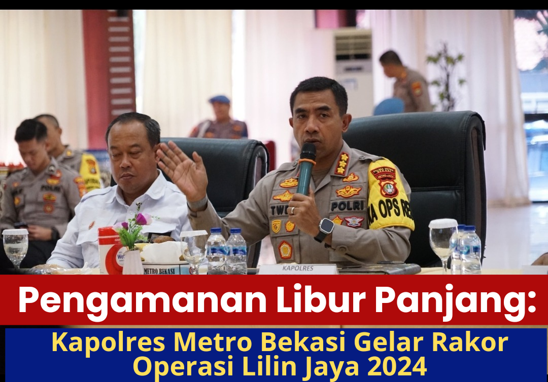 Pengamanan Libur Panjang: Kapolres Metro Bekasi Gelar Rakor Operasi Lilin Jaya 2024